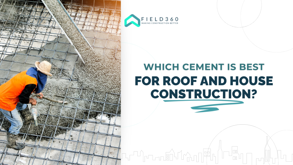 How to Choose the Best Cement for Roof?